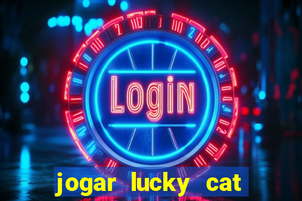 jogar lucky cat modo demo