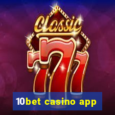 10bet casino app