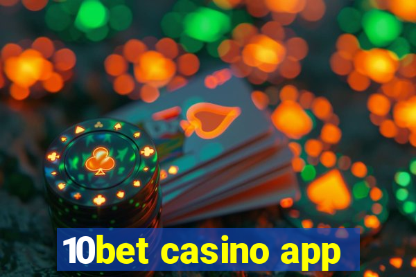 10bet casino app