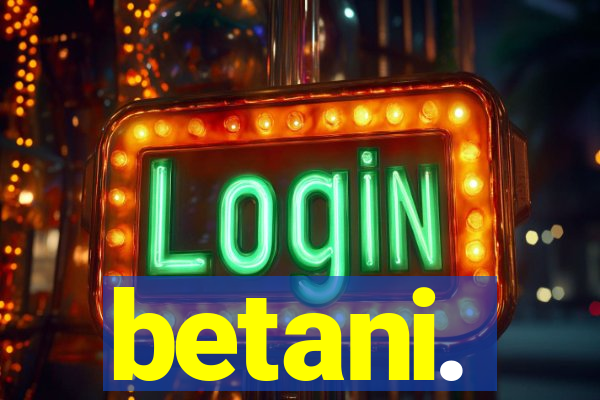 betani.