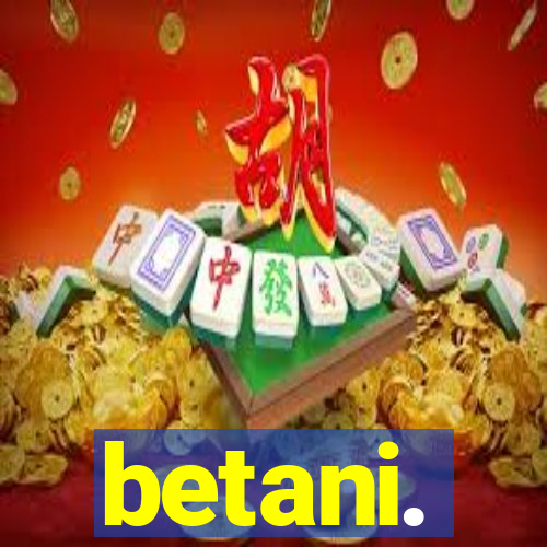 betani.