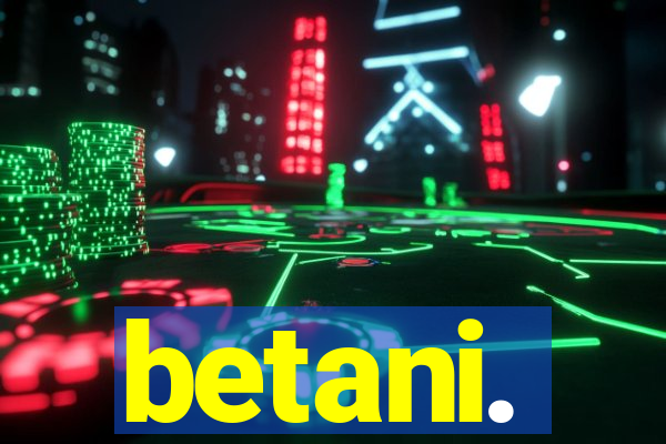 betani.