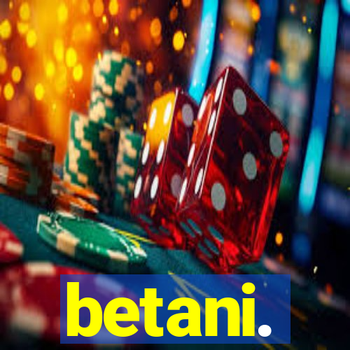 betani.