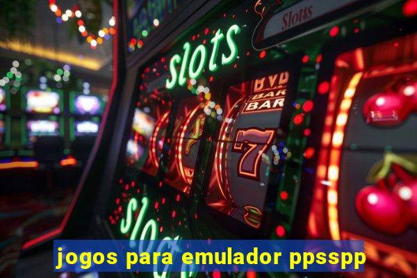 jogos para emulador ppsspp