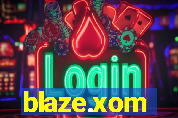 blaze.xom