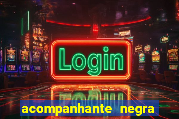 acompanhante negra sao paulo