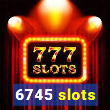 6745 slots