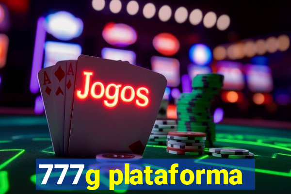 777g plataforma