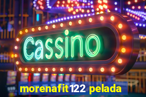 morenafit122 pelada