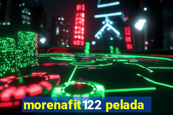 morenafit122 pelada