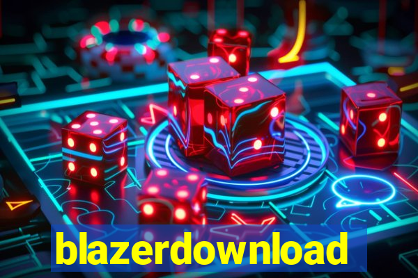 blazerdownload