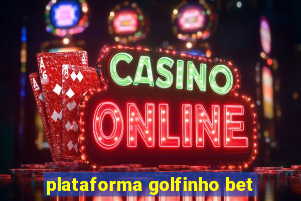 plataforma golfinho bet