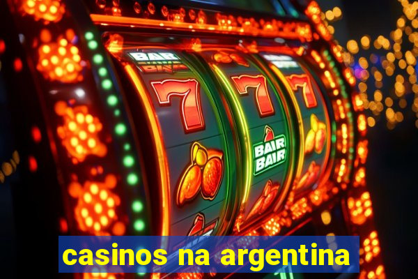 casinos na argentina