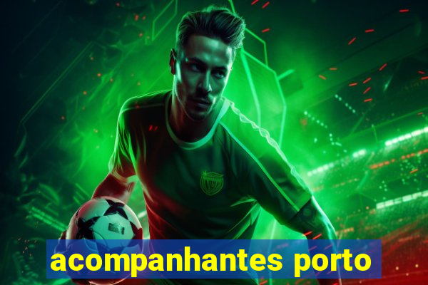 acompanhantes porto