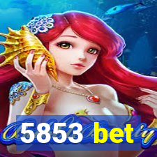 5853 bet