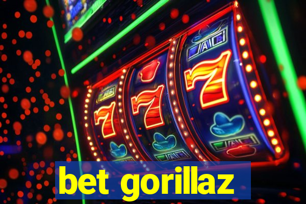 bet gorillaz