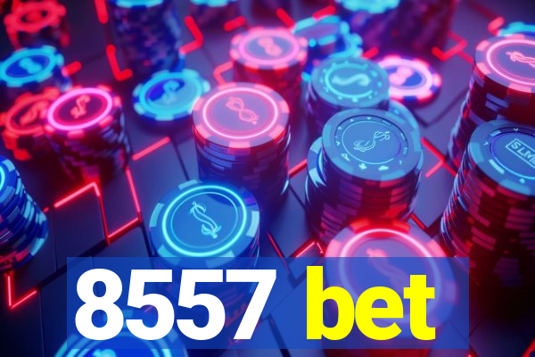 8557 bet
