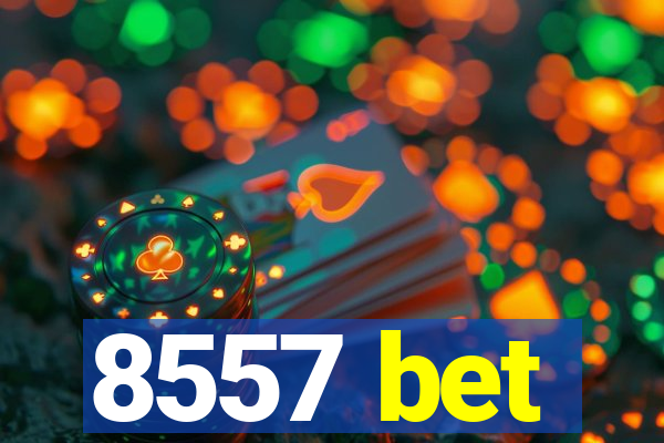8557 bet