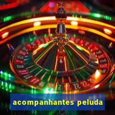 acompanhantes peluda
