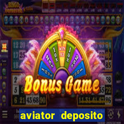 aviator deposito minimo 1 real