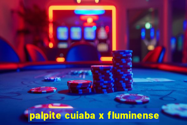 palpite cuiaba x fluminense