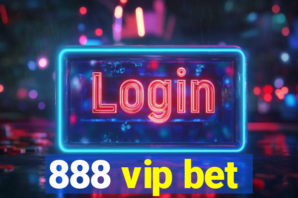 888 vip bet