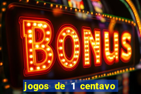 jogos de 1 centavo na blaze