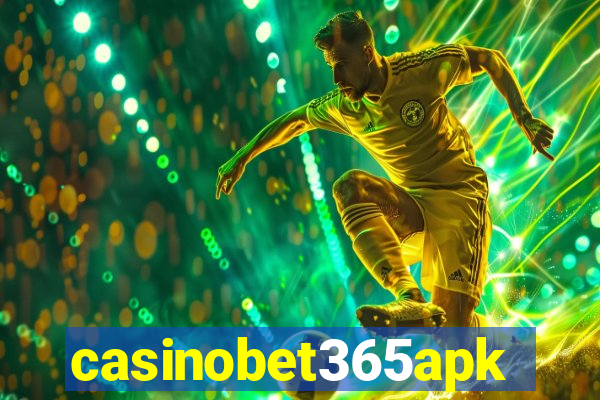 casinobet365apk