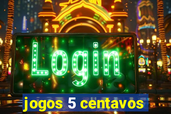 jogos 5 centavos