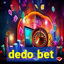 dedo bet