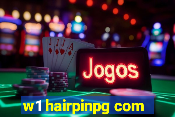 w1 hairpinpg com
