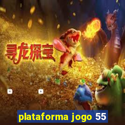 plataforma jogo 55