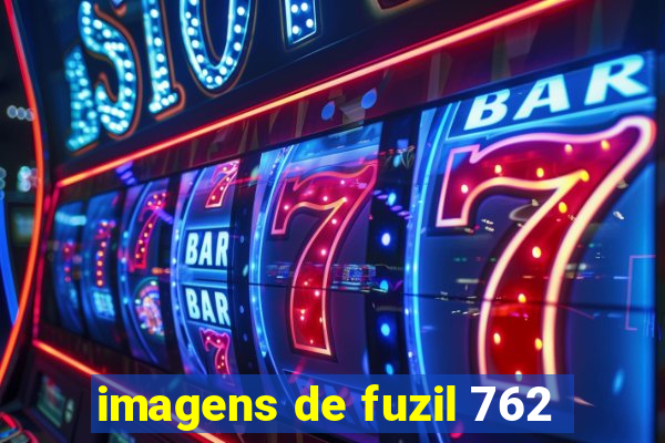 imagens de fuzil 762