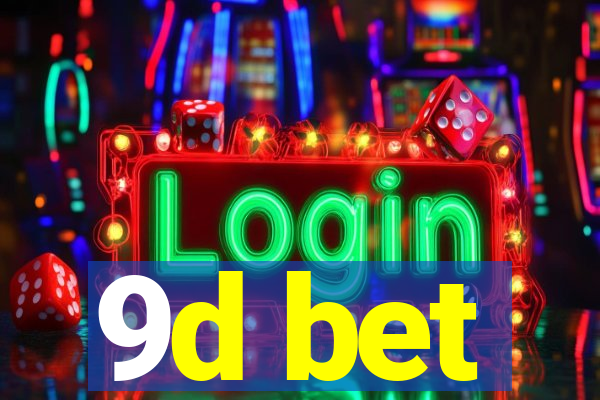 9d bet