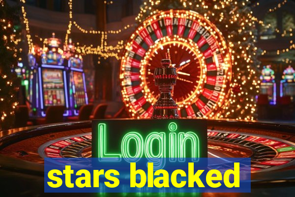 stars blacked