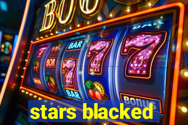 stars blacked