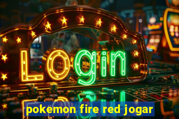 pokemon fire red jogar