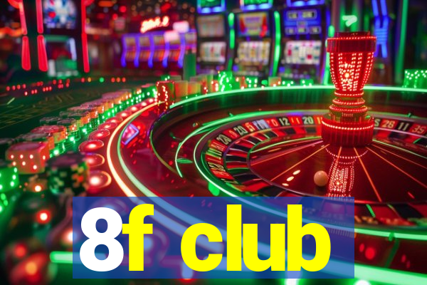 8f club