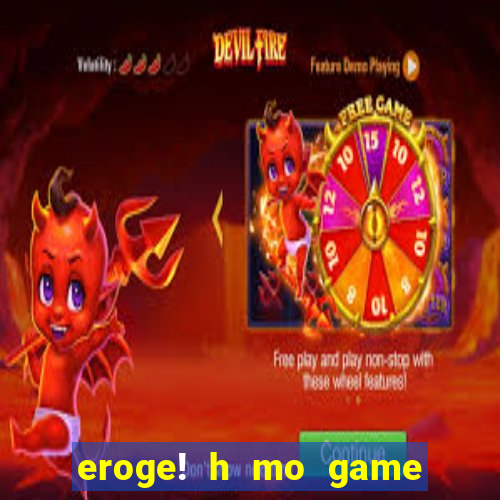 eroge! h mo game mo kaihatsu zanmai