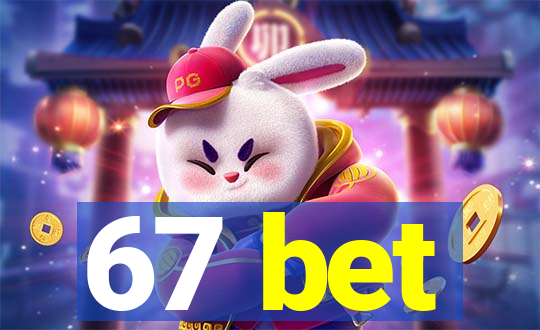 67 bet