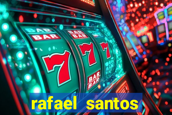rafael santos uniduni t
