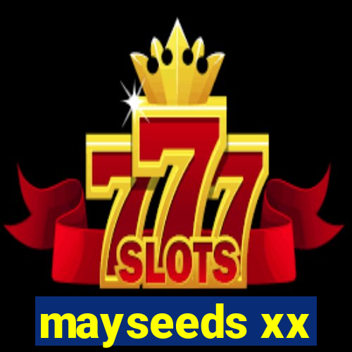 mayseeds xx
