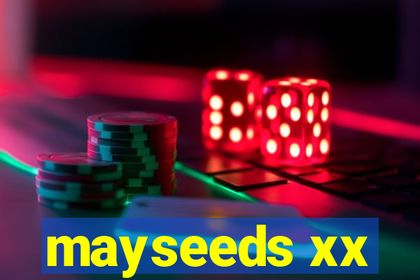 mayseeds xx