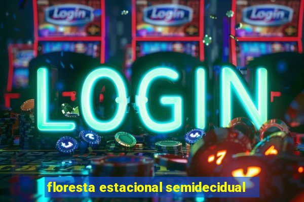 floresta estacional semidecidual