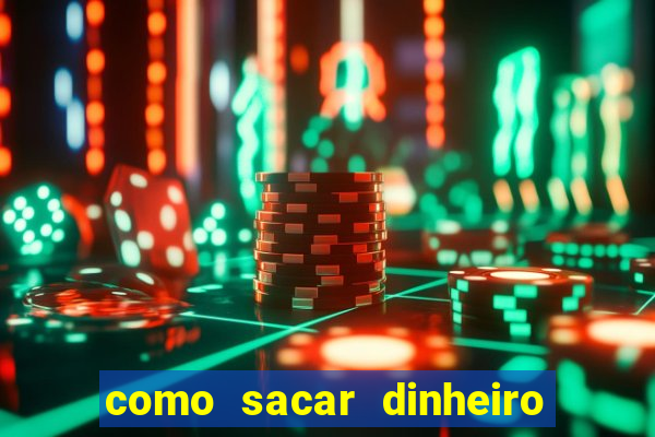 como sacar dinheiro de plataforma demo
