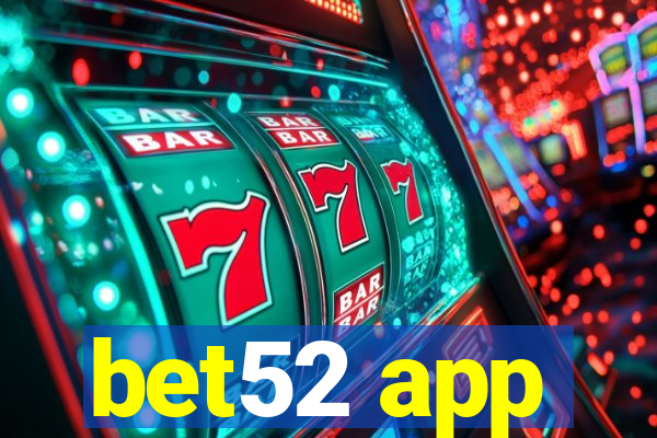bet52 app