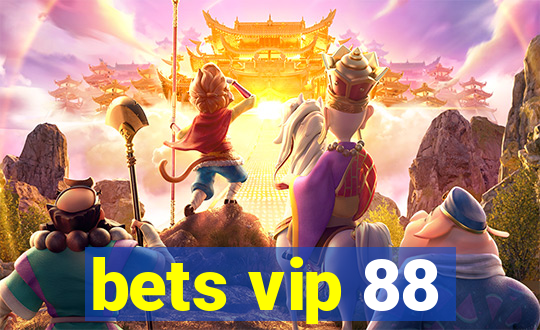 bets vip 88