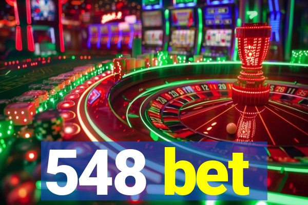 548 bet
