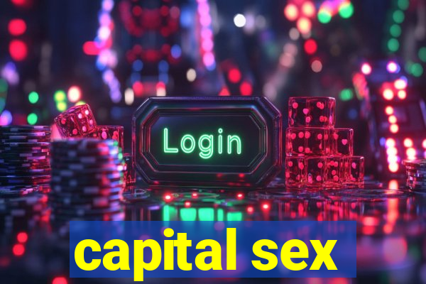 capital sex
