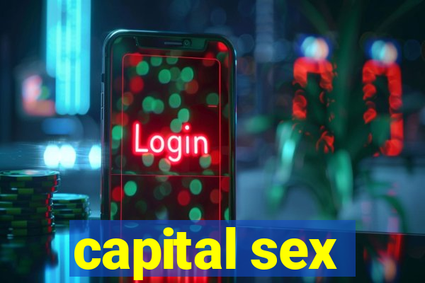 capital sex